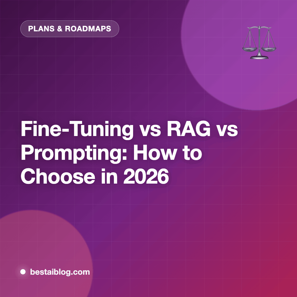 Fine-Tuning vs RAG vs Prompt Engineering: How to Choose in 2026