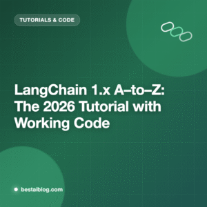 LangChain 1.x Tutorial (2026): A-to-Z Guide With Working Code