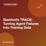 Stanford’s TRACE Explained: Turning AI Agent Failures Into Training Environments